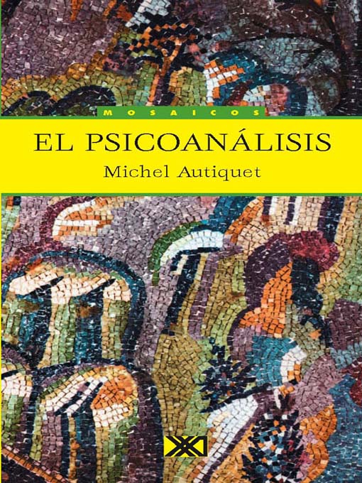 Title details for El psicoanálisis by Michel Autiquet - Available